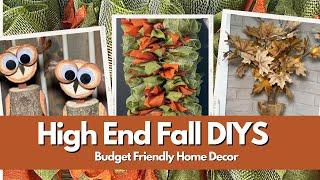 High End Fall Decor DIYS / Amazing Budget Friendly DIYS / WOW!!