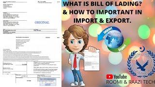 what is a Bill of Lading how many types of it & how many important in import & export business..