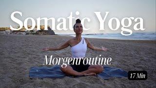 Somatische Yoga Morgenroutine | 17 Minuten | Nervensystem beruhigen | Entspannt in den Tag