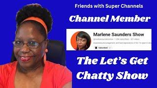 Channel Member | Marlene Saunders Show | Let's Get Chatty Show