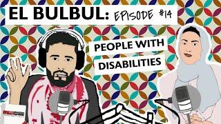 El Bulbul Episode #14 | People with disabilities | Learn Jordanian Arabic | Listening Resource