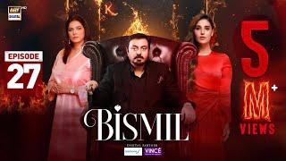 Bismil Episode 27 | Digitally Presented by Sensodyne & Vince Care| 20 Nov 2024 (Eng Sub)|ARY Digital