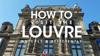 How To Visit the Louvre Quickly and Efficiently