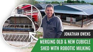 Merging Old & New Cubicle Shed with Robotic Milking—Jonathan Owens