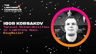 The Lightning Conference 2019: Igor Korsakov