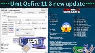 umt qcfire 11.3 new update 2024