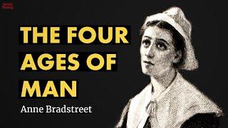 The Four Ages of Man - Anne Bradstreet poem reading | Jordan Harling Reads