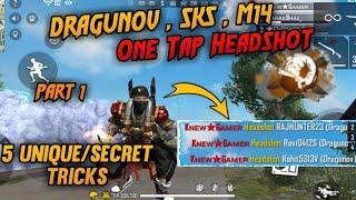 5 Unique/Secrets Tricks Dragunov One Tap Headshots Part-1 | (Dragunov,SKS,M14) One Shots