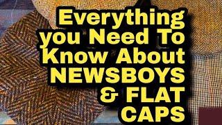 Everything You Need To Know About NEWSBOY CAPS & FLAT CAPS in 7 Minutes