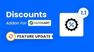 Discounts for SureCart Version 1.1 – Automatic Coupon Discounts, Page Builder Integration, And More!