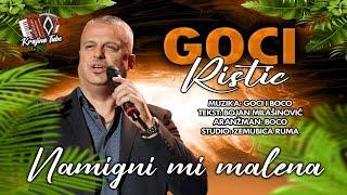 Goci Ristić - Namigni mi malena (Novo 2024)