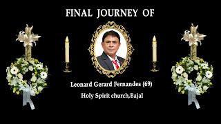 Final Journey ofLeonard Gerard Fernandes (69) ,Bajal