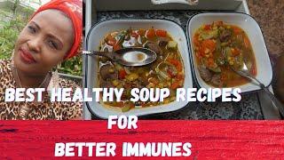 Best Healthy Soup Recipes For Better immunes | Tasty and Filling Soup | Soup Recipes | Cook With Me