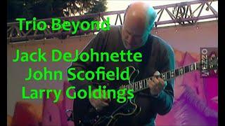 Jack DeJohnette - John Scofield - Larry Goldings - Trio Beyond 2006