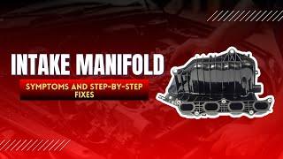 Intake Manifold EXPERTS Reveal the Secrets to Fixing Yours Fast!