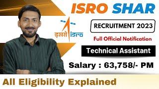 ISRO SHAR recruitment 2023  Rs 63,758 PM | Full Notification | Technical Assistant | All Details