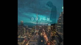 Yusuf Adıgüzel - Düzen