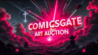 COMICSGATE ART AUCTION Day 3 of 3! All are welcome!