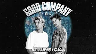 GOOD COMPANY w/ TWINSICK (Vol. 6)