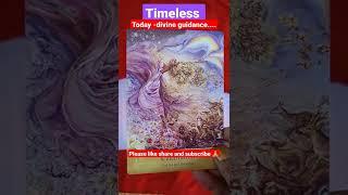 Timeless -- Today divine guidance for you