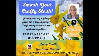 Smash Your Crafty Stash ~ Episode 5