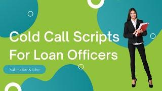 Cold Call Scripts for Loan Officers | The Mortgage Mike Group