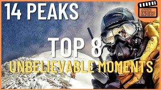 14 Peaks: 8 Unbelievable Moments