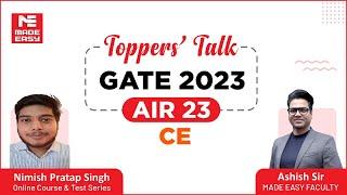 GATE 2023 Topper | CE | Nimish Pratap Singh | AIR-23 | Toppers' Talk | With Ashish Sir | MADE EASY