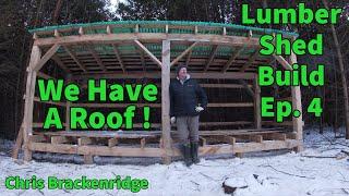 Lumber Shed Build Ep. #4