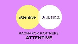 Ragnarok + Attentive Partner Video