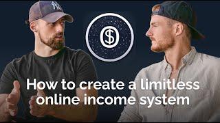 How to create a limitless online income system