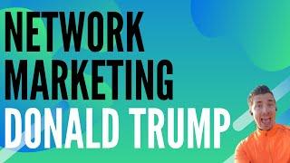 War Donald Trump im Network Marketing?