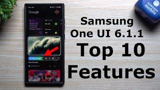 Top 10 Brand New Features - Official Samsung One UI 6.1.1