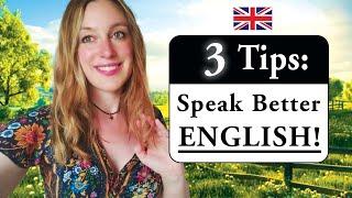 SPEAK BETTER ENGLISH! ⭐| Improve your FLUENCY!! | British English 