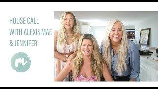 HOUSE HAIR CALL with ALEXSIS MAE