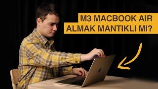 M3 Apple MacBook Air Alınır mı? 1 ay kullanım sonunda inceledim.