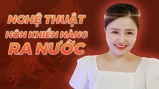    [Trực Tiếp] Nghệ thuật hôn khiến nàng ra nước lênh láng! | Giang Venux