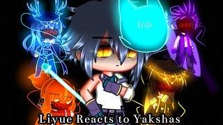 Liyue Reacts to Yakshas/ GCRV/Gacha Club Reaction Video (REPOST)