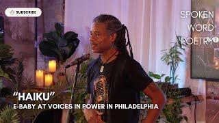 E-Baby - "Haiku" @ Voices In Power | Philadelphia 2024 | Spoken Word Poetry