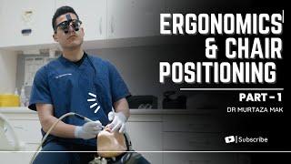 Ergonomics and Dentist Chair Positioning - Why is it important ?