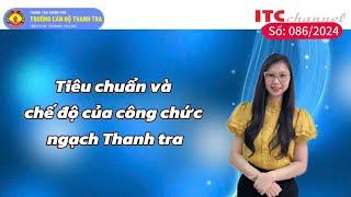 Tiêu chuẩn và chế độ của công chức ngạch thanh tra