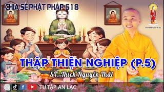 CSPP 618 I Thập Thiện Nghiệp (P5)