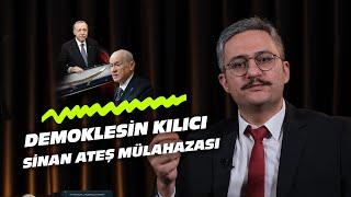 DEMOKLESİN KILICI SİNAN ATEŞ MÜLAHAZASI | Çok Hızlı Gündem S2B18