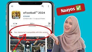 Hindi Tugma ang Efootball Mobile |  Ang Iyong Device ay Hindi Compatible Sa Bersyon na Ito Efootball