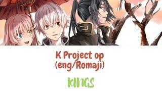 K project op /Kings (eng/Romaji) color coded