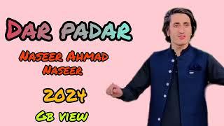 DarPadar Singer Naseer Ahmad Naseer \ Gb New Song 2024 \ Shina New Song 2024 \ Chilasi New Song 2024