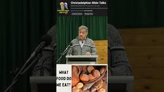 'What Food Do We Eat' #christadelphian #christadelphianstalk #bible #exhortation #truth