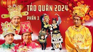 TÁO QUÂN 2024 phần 3 - Gặp nhau cuối năm 2024 | Hài Táo Quân | Phim hài tết 2024 | Phim hài tết