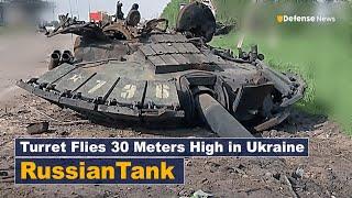 Russian T-90M Tank:  Turret is seen flying 30 Meters High in Ukraine