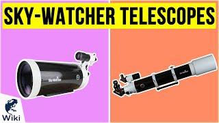 8 Best Sky-Watcher Telescopes 2020